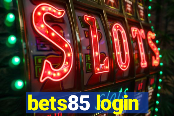 bets85 login